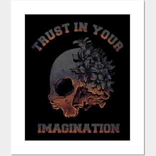 Trust in your imagination Posters and Art